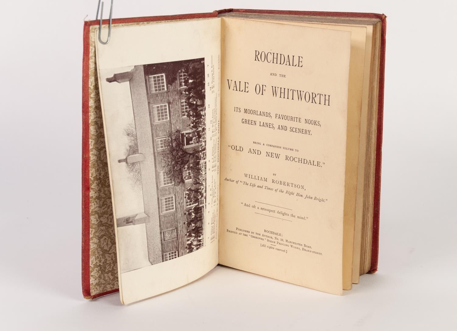 William Robertson-Rochdale and the Vale of Whitworth its Moorland, Favourite Nooks, Green Lanes - Image 2 of 2