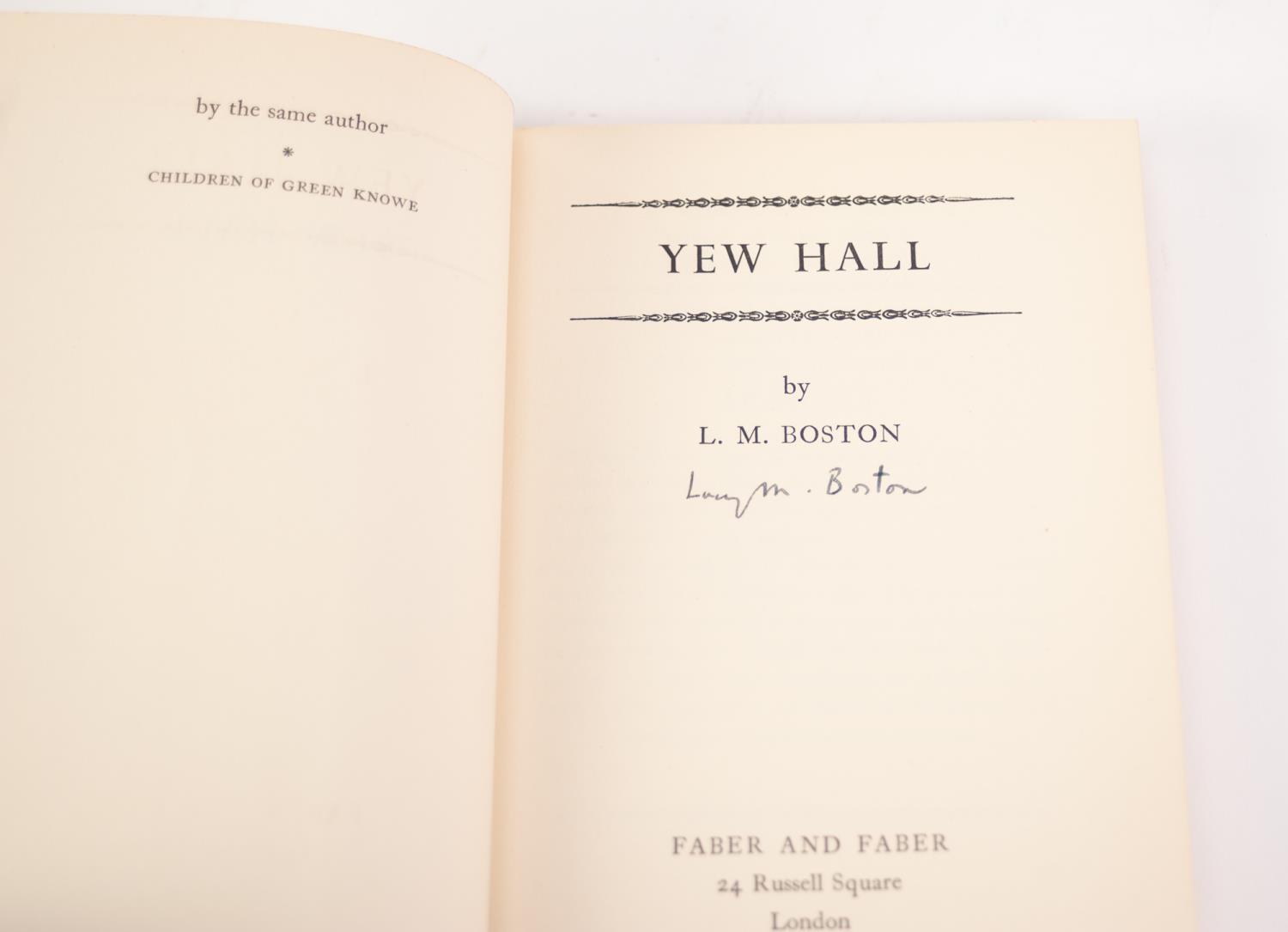 LUCY M BOSTON - YEW HALL, pub Faber, 1954 1stEd, 1st Impression, SIGNED to the title page by the - Image 2 of 3