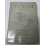 Opium The Diary of An Addict by Jean Cocteau. Published by George Allen & Unwin Ltd 1933 Hard