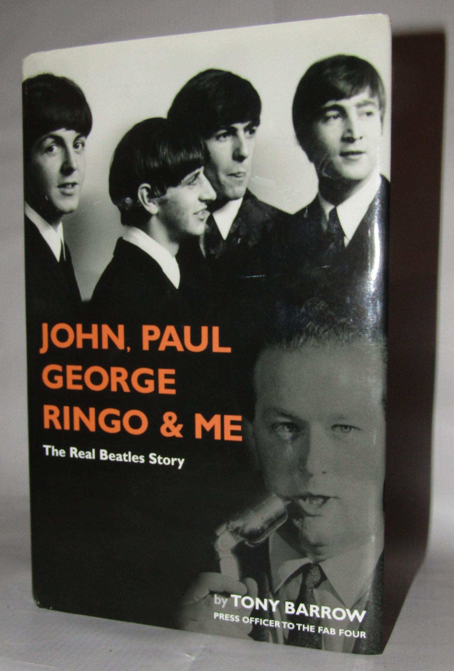 John Paul George Ringo & Me book by Tony Barrow, signed by Tony Barrow
