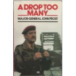 World War Two hardback book A Drop too Many by Major General John Frost. We combine postage on