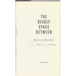 Patricia Duncker signed hard back book The deadly space between. Signed on title page. Good