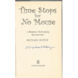 Michael Hoeye Time stops for No Mouse signed on title page. A hard back book including dust cover.