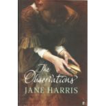 Jane Harris signed hard back book The Observations. Signed on the title page. Good condition. Dust