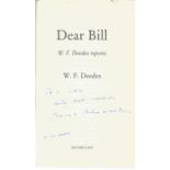 W.F. Deedes Author Signed Hardback Book Dear Bill. Inscribed and dedicated to Don. We combine