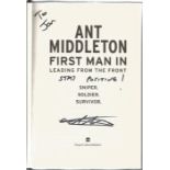 Ant Middleton signed First Man In hard-back book. It has been signed on the title page and dedicated