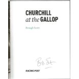 Brough Scott signed hard-back book on Winston Churchill at the Gallop. Signed by the author on the