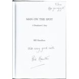 Bill Hamilton signed hard-back book Man on the Spot, A Broadcaster's Story. In good condition with