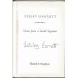 Lesley Garrett signed hard-back book Notes from a Small Soprano. Signed on the title page. Good