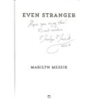 Marilyn Messik signed book Even Stranger. Soft back in good condition. The author has signed on