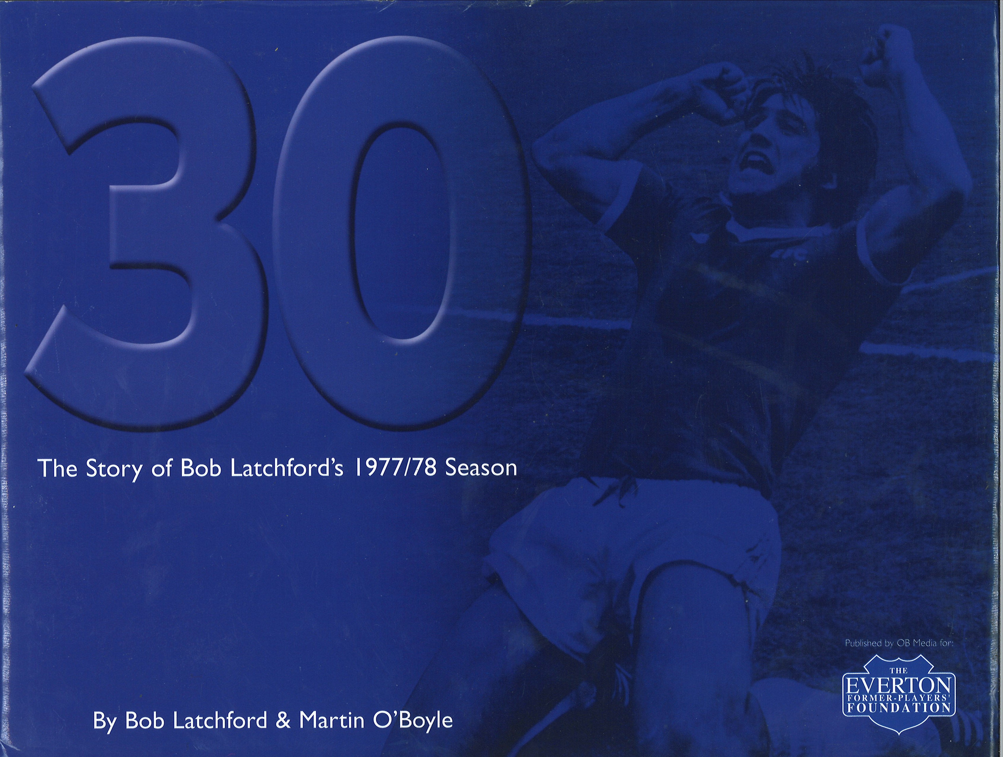 Bob Latchford signed hardback book titled 30 Everton. Good Condition. All autographs are genuine - Image 2 of 2