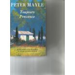 Peter Mayle signed Toujours Provence hardback book. Signed on inside title page. Good Condition. All