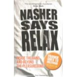 Brian Nash signed Nasher says Relax softback book. Signed on inside title page. Dedicated. Good