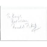 Ronald Pickup signed album page. Comes with unsigned 6x4 black and white photo. Dedicated. Good