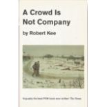 A Crowd is Not Company by Robert Kee paperback book. A book on the Prisoners of War. Robert Kee