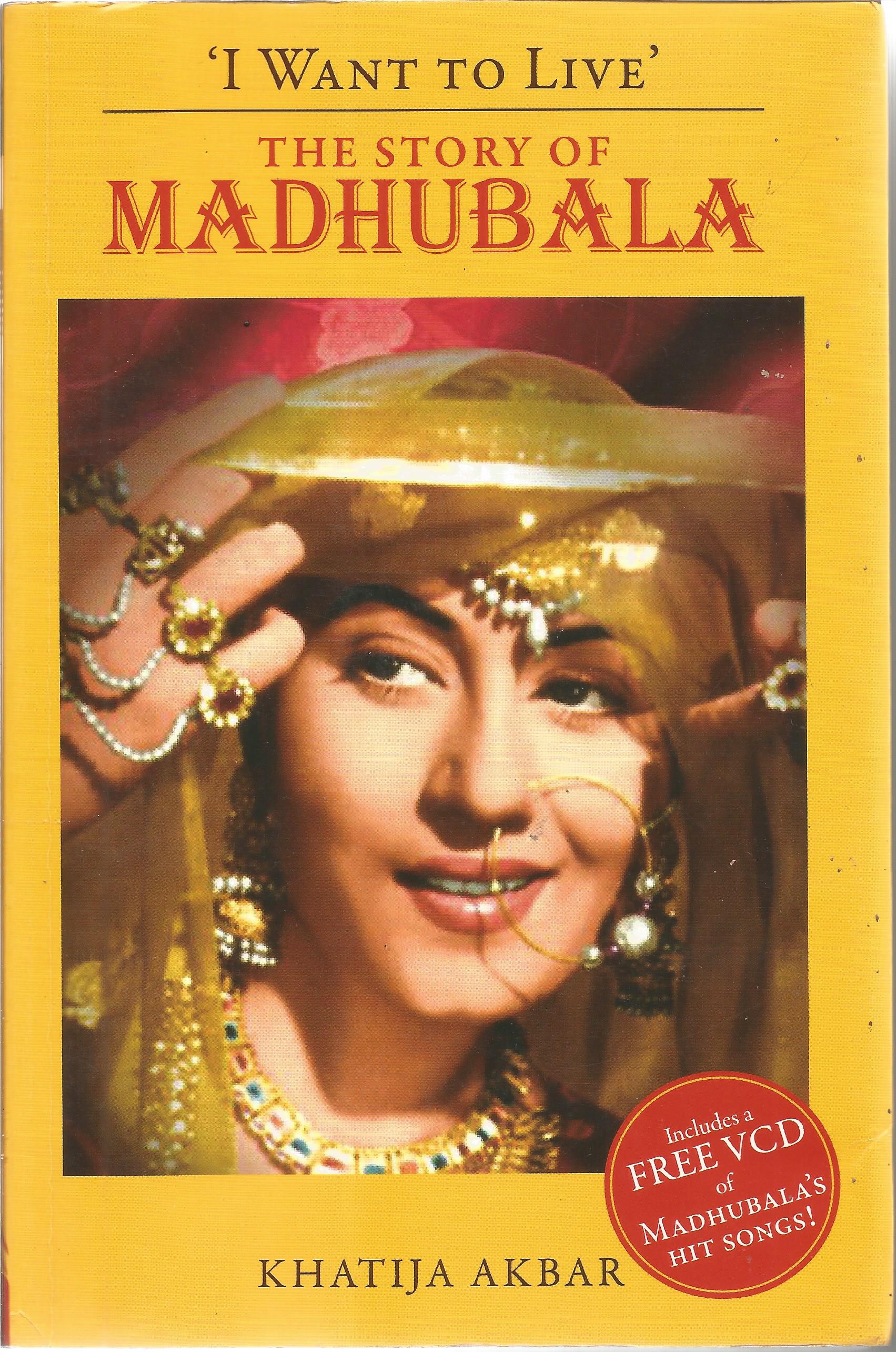 The Story of Madhubala by Khatija Akbar. Revised and updated 2011. Paperback and in good