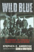 Wild Blue by Stephen E. Ambrose paperback. A book about 741 Squadron - on a wing and a prayer over