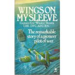 Wings on My Sleeve by Captain Eric 'Winkle' Brown. A remarkable story of a pioneer pilot of war.