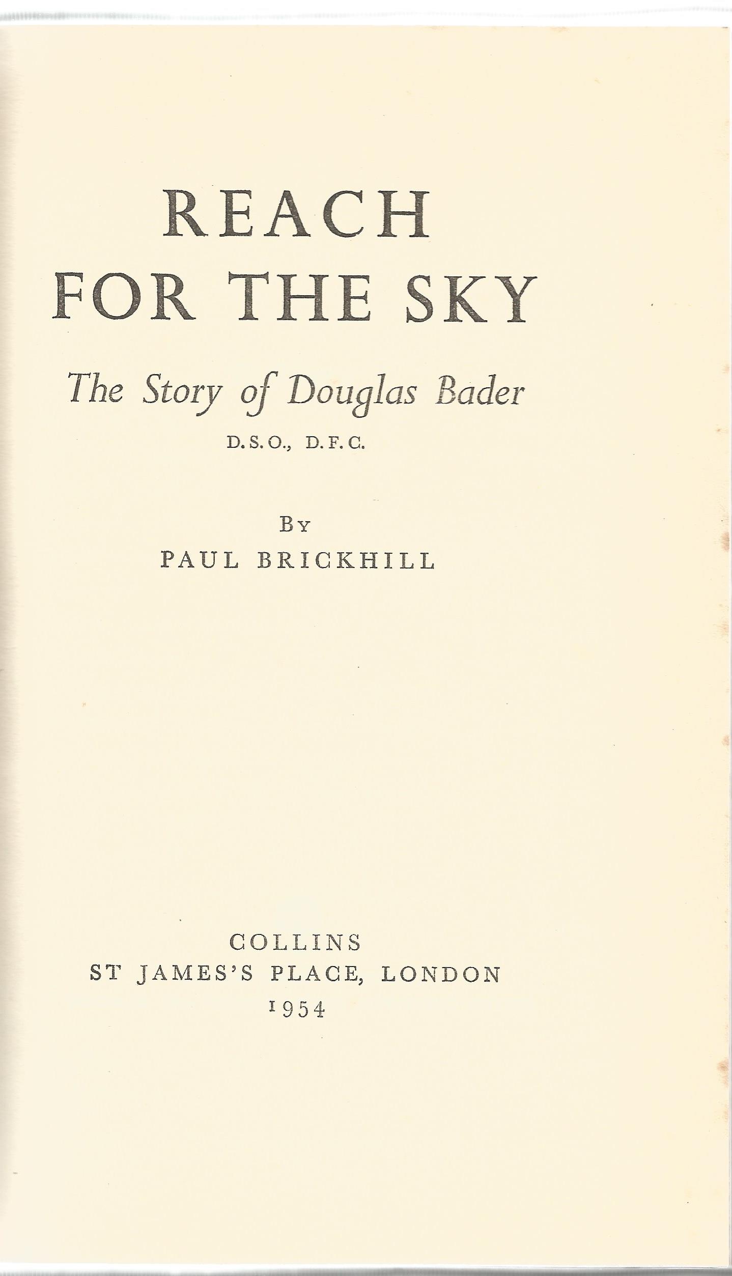 1st Edition 1954 Reach For The Sky, The Story of Douglas Bader by Paul Brickhill. Good condition