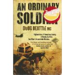 An Ordinary Soldier by Doug Beattie MC. Paperback and in good condition. Afghanistan: A Ferocious