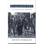 To Reason Why by Denis Forman paperback book. This edition published in 1993. Good condition. 220