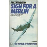 Alex Henshaw paperback book Sigh For A Merlin. An illustrated book on the testing of the spitfire.