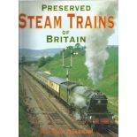 Preserved Steam Trains of Great Britain by Dr W A Sharman. Unsigned hardback book with dust jacket