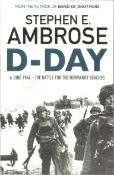 D-Day by Stephen E. Ambrose. A paperback in good condition, this edition published 2016. This book