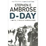 D-Day by Stephen E. Ambrose. A paperback in good condition, this edition published 2016. This book