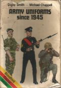 Army Uniforms since 1945 - paperback by Digby Smith and Michael Chappell. This book features 48