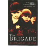 The Brigade hardback book by Howard Blum. This book is in good condition with the dust jacket. An