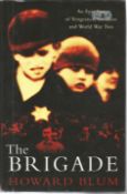 The Brigade hardback book by Howard Blum. This book is in good condition with the dust jacket. An