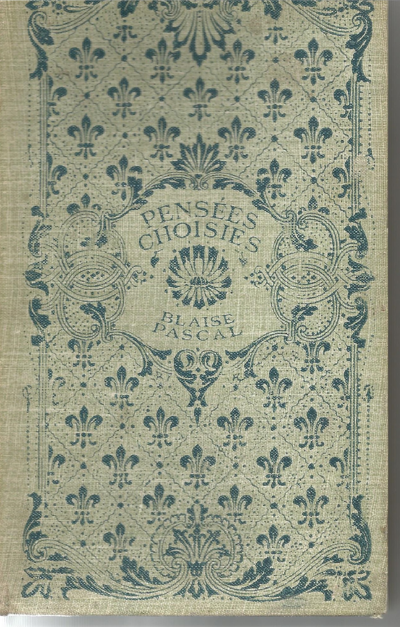 Pensees Choisies by Blaise Pascal. Unsigned hardback book written in French; no dust jacket 165