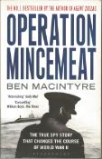 Operation Mincemeat by Ben Macintyre, a true spy story that changed the course of World War II. This