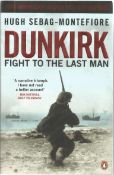 Dunkirk by Hugh Sebag-Montefiore paperback book. 75th Anniversary edition with new material. This