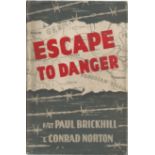 Escape to Danger by Paul Brickhill and Conrad Norton. Hardback book with dust jacket. 2nd Impression