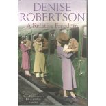 A Relative Freedom paperback by Denise Robertson. A Relative Freedom explores the dilemmas facing