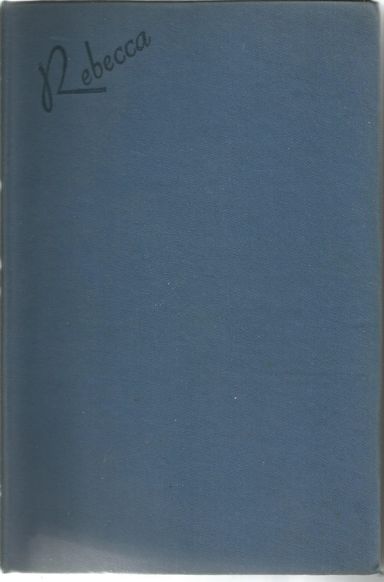 Rebecca by Daphne Du Maurier. Hardback book with dedication - To My Wife dated 12 February 1943- 302