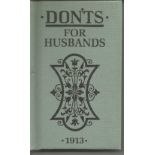 Donts for Husbands 1913 by Blanche Ebbutt. Unsigned tiny hardback book 73 pages no dust jacket