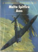 Malta Spitfire Aces paperback by Steve Nichols. Osprey Aircraft of the Aces. This book includes
