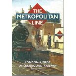 The Metropolitan Line by Clive Foxell. Unsigned paperback book 160 pages printed in Great Britain