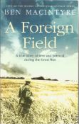 A Foreign Field by Ben MacIntrye. A paperback in good condition. A true story of live and betrayal