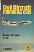 Civil Aircraft Markings 1982 by Alan J Wright. A record of aircraft markings. Good condition, 208