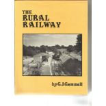 The Rural Railway by C J Gammell. Unsigned hardback book with dust jacket printed in 1983 in Great