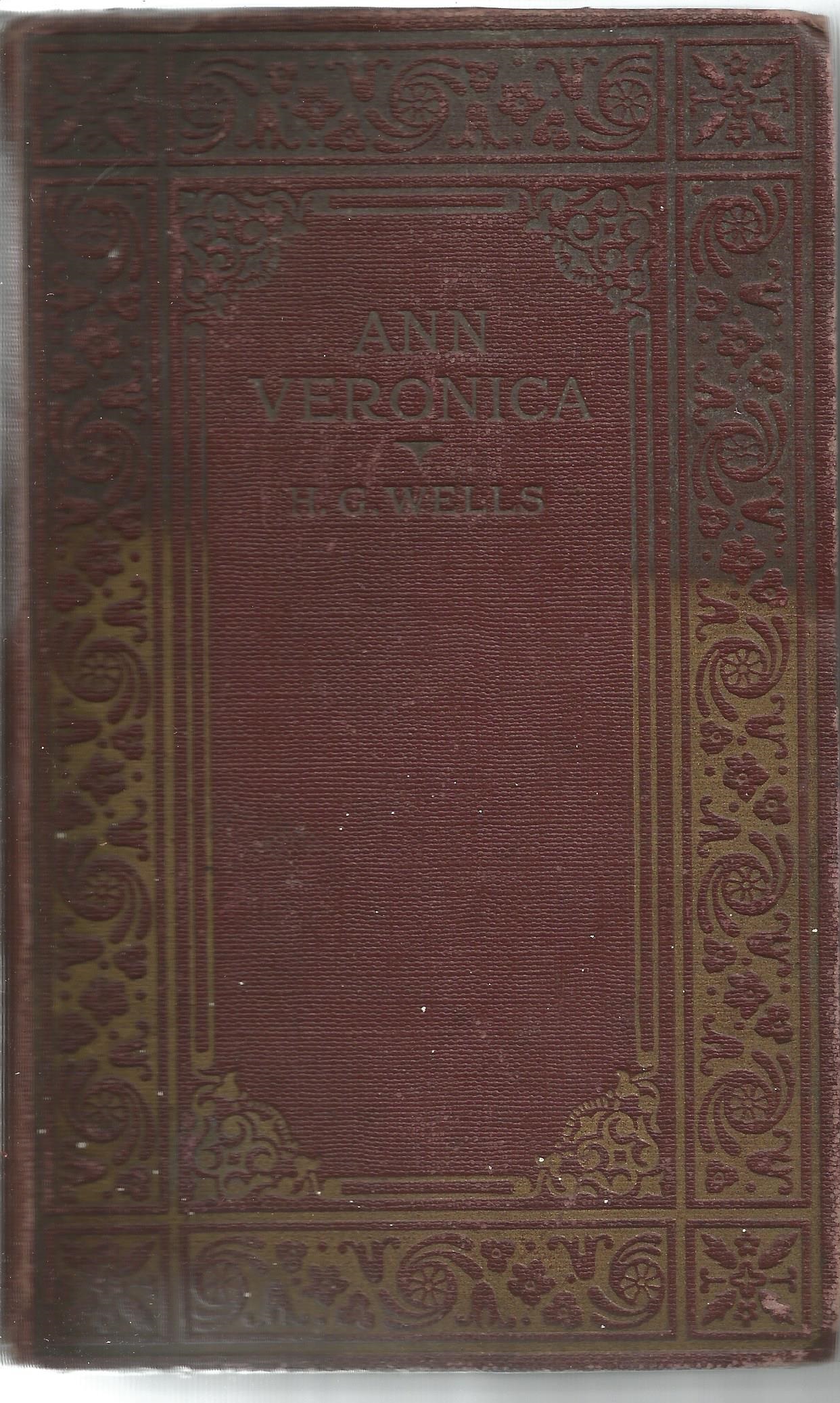 Ann Veronica by H G Wells. Unsigned hardback book with no dust jacket , 252 pages printed in