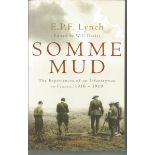 Somme Mud by E O F Lynch. Unsigned paperback book 430 pages printed in Great Britain 2008. Good