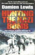 Hunting the Nazi bomb by Damien Lewis. The Special Forces Mission to Sabotage Hitler's Deadliest