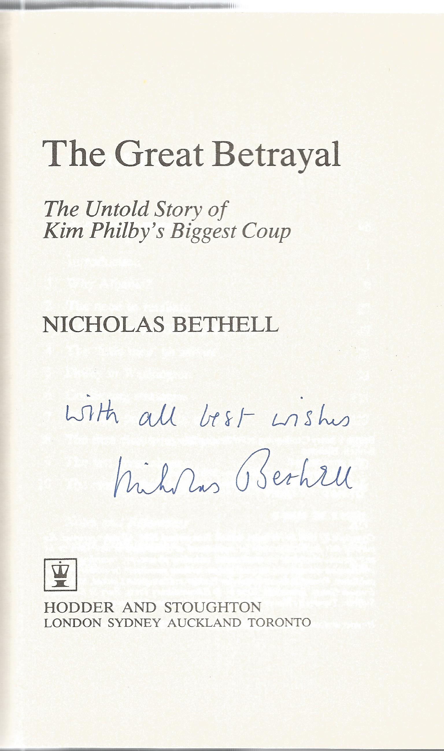 Nicholas Bethell signed on title page of The Great Betrayal. A hardback book in good condition