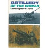 Artillery of The World hardback book by Christopher F Foss. This edition published 1981. Good