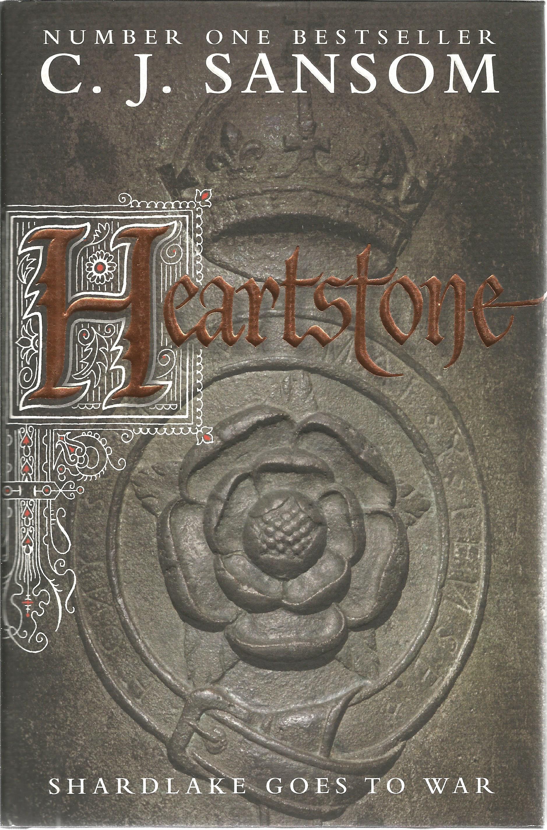 Heartstone hardback book by C. J. Sansom. In good condition with dust jacket. Published 2010. 633